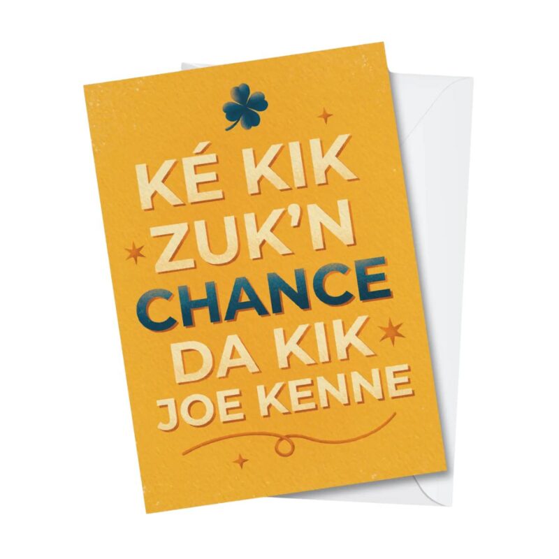 Zuk’n chance da kik joe kenne